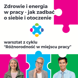 grafika przedstawiająca 3 osoby na tle kolorowych puzzli, na g&oacute;rze tytuł warsztatu: Zdrowie i energia w pracy - jak zadbać o siebie i otoczenie