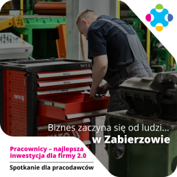 Mężczyzna w roboczym ubraniu pochyla się nad czerwoną szafką z narzędziami. Na zdjęciu widoczny jest napis: Biznes zaczyna się od ludzi... w Zabierzowie oraz Pracownicy - najlepsza inwestycja dla firmy 2.0 Spotkanie dla pracodawców.