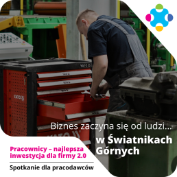 Mężczyzna w roboczym ubraniu pochyla się nad czerwoną szafką z narzędziami. Na zdjęciu widoczne są napisy: Biznes zaczyna się od ludzi... w Świątnikach Górnych oraz Pracownicy - najlepsza inwestycja dla firmy 2.0 Spotkanie dla pracodawców.